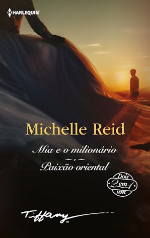 Mia e o milionário - Paixão oriental