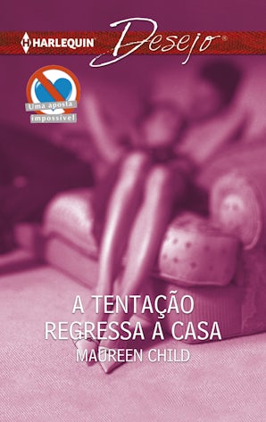A TENTAÇÃO REGRESSA A CASA