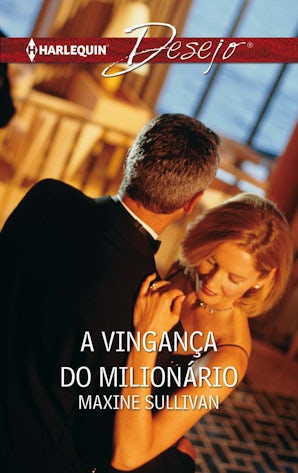 A VINGANÇA DO MILIONARIO