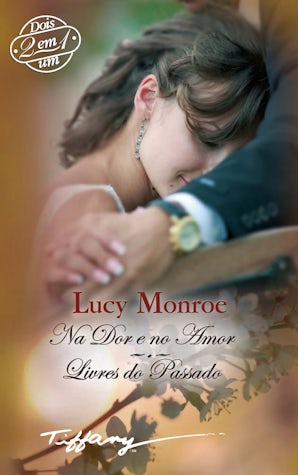 Na dor e no amor - Livres do passado