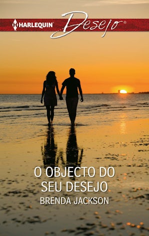 O OBJECTO DO SEU DESEJO