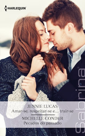 Amar-se, respeitar-se e… trair-se - Pecados do passado