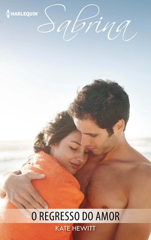 O REGRESSO DO AMOR