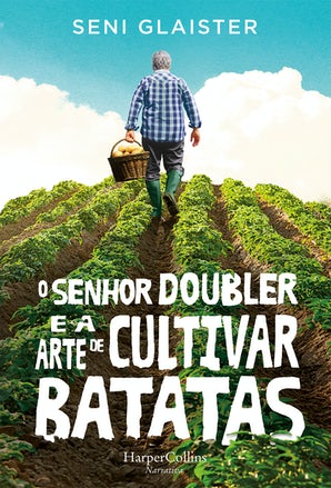 O senhor Doubler e a arte de cultivar batatas