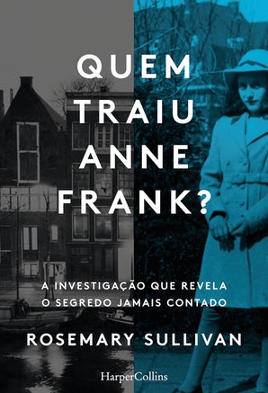Quem traiu Anne Frank? A investigação que revela o segredo jamais contado
